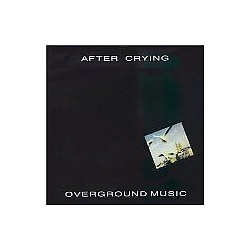 After Crying - Overground Music album