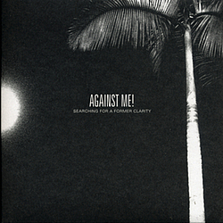 Against Me! - Searching for a Former Clarity альбом
