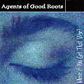 Agents of Good Roots - Where&#039;d You Get That Vibe? album