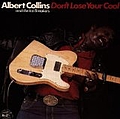 Albert Collins - Don&#039;t Lose Your Cool альбом