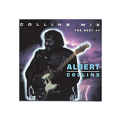 Albert Collins - Collins Mix: The Best Of альбом