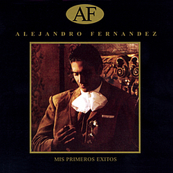 Alejandro Fernandez - Mis Primeros Exitos альбом