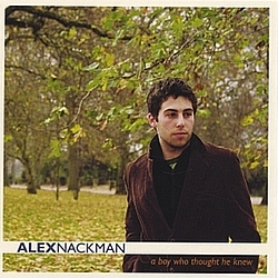 Alex Nackman - A Boy Who Thought He Knew альбом