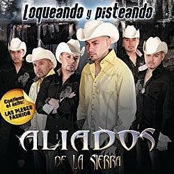 Aliados De La Sierra - Loqueando Y Pisteando альбом