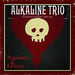 Alkaline Trio - Agony &amp; Irony (Deluxe Version) альбом