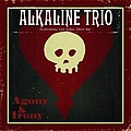 Alkaline Trio - Agony &amp; Irony (Deluxe Version) альбом