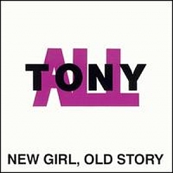 All - Tonyall - New Girl, Old Story альбом