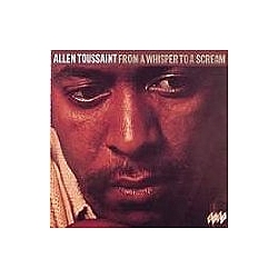 Allen Toussaint - From a Whisper to a Scream album