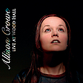 Allison Crowe - Live at Wood Hall альбом