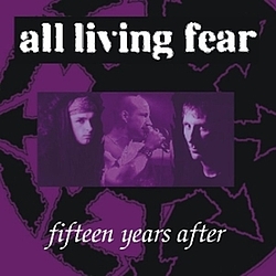 All Living Fear - Fifteen Years After (Disc 2) album