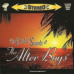 The Alter Boys - The Exotic Sounds of the Alter Boys альбом