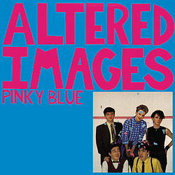 Altered Images - Pinky Blue album
