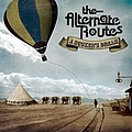 The Alternate Routes - A Sucker&#039;s Dream album