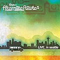The Alternate Routes - Live... In Seattle альбом