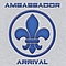 Ambassador - arrival альбом