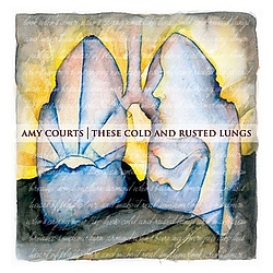 Amy Courts - These Cold and Rusted Lungs album