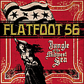 Flatfoot 56 - Jungle Of The Midwest Sea альбом