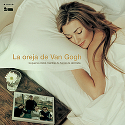La Oreja De Van Gogh - Lo que te conté mientras te hacías la dormida альбом