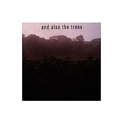 And Also The Trees - And Also The Trees альбом