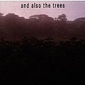 And Also The Trees - And Also The Trees альбом