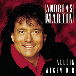 Andreas Martin - Allein wegen Dir album