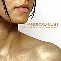 Android Lust - Devour, Rise, and Take Flight album