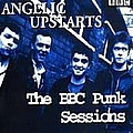 Angelic Upstarts - The BBC Punk Sessions альбом