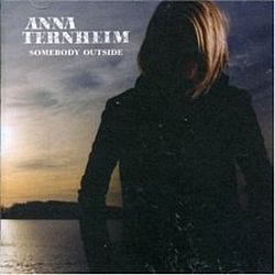 Anna Ternheim - Somebody Outside (Naked Versions) альбом