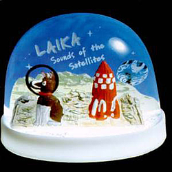 Laika - Sounds Of The Satellites album