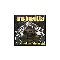 Ann Beretta - To All Our Fallen Heroes album