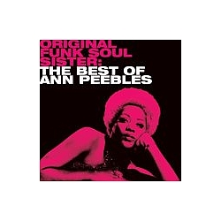 Ann Peebles - Original Funk Soul Sister: The Best of Ann Peebles album