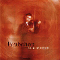 Lambchop - Is A Woman альбом