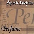 Antichrisis - Perfume альбом