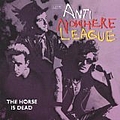 Anti-nowhere League - The Horse Is Dead альбом