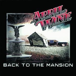 April Wine - Back To The Mansion album