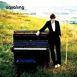 Aqualung - Good Times Gonna Come альбом