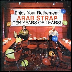 Arab Strap - Ten Years of Tears album