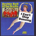Archie Bell &amp; the Drells - I Can&#039;t Stop Dancing альбом