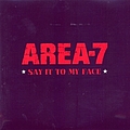 Area 7 - Say It to My Face album