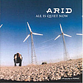 Arid - All Is Quiet Now album