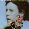 Arlo Guthrie - Running Down The Road альбом