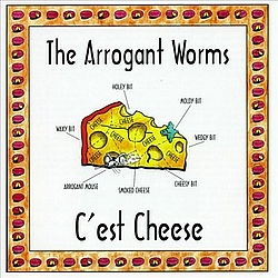 Arrogant Worms - C&#039;est Cheese альбом