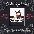 Ordo Equilibrio - Conquest, Love &amp; Self Perseverance album