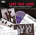 Otis Redding - Love That Louie: The Louie Louie Files альбом