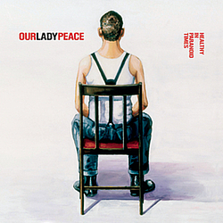 Our Lady Peace - Healthy In Paranoid Times альбом