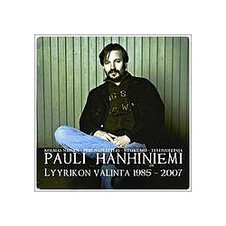 Pauli Hanhiniemen Perunateatteri - Lyyrikon valinta 1985 - 2007 альбом