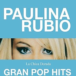 Paulina Rubio - La Chica Dorada альбом