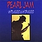 Pearl Jam - Unplugged &amp; Undrugged album