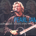 Pearl Jam - Building Bridges: Acoustic Shows 1999 альбом