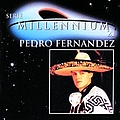 Pedro Fernández - Serie Millennium:  Pedro Fernandez album